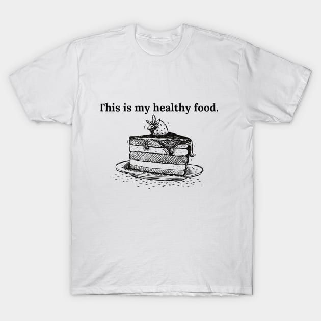 This is my healthy food T-Shirt by Ckrispy